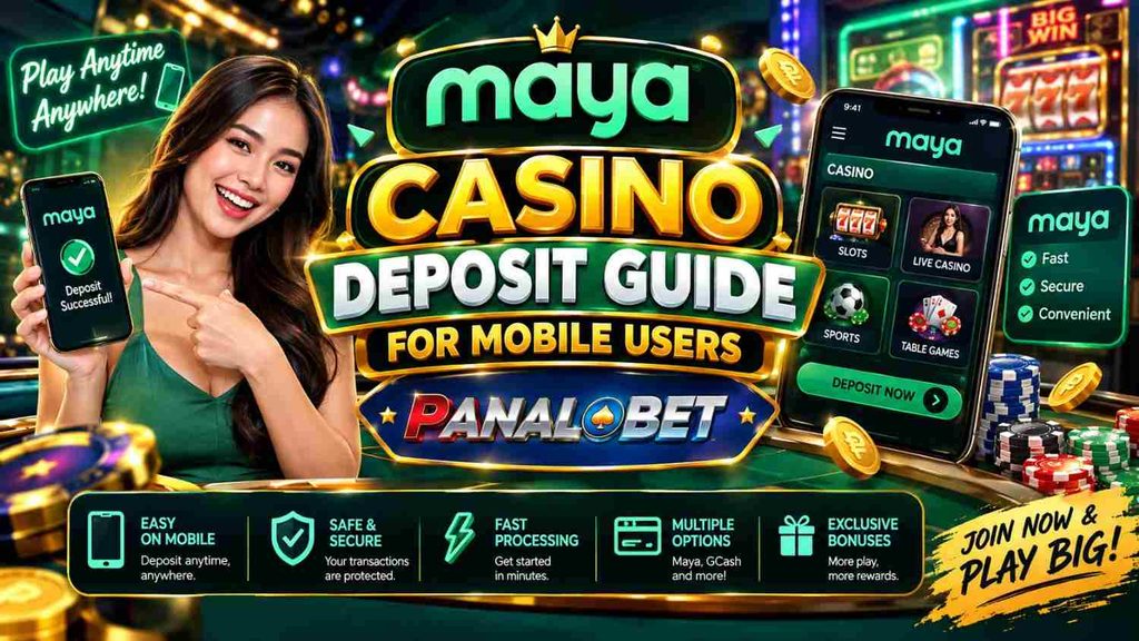 Maya Casino Deposit Guide for Mobile Users Panalobet