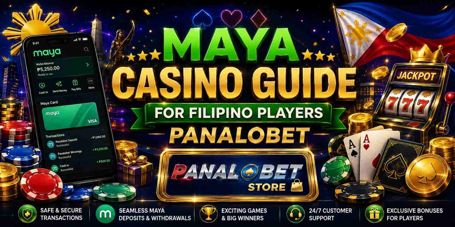 Maya Casino Guide for Filipino Players Panalobet