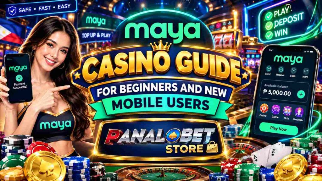 Maya Casino Guide for Beginners and New Mobile Users Panalobet